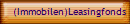 (Immobilen)Leasingfonds