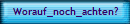 Worauf_noch_achten?